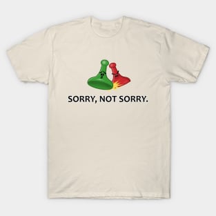 Sorry not sorry T-Shirt